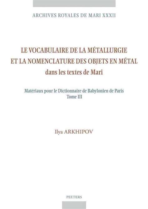 toutes les expressions qui concernent la fabrication metal|Vocabulaire des matériaux, métallurgie (liste de termes, .